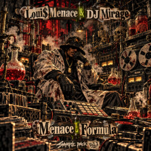 Loui$ Menace & DJ Mirage : "Menace Formula" - Sample Pack Vol. 1